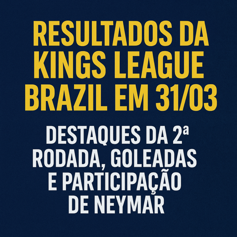 Leia mais sobre o artigo 🏆 Resultados da Kings League Brazil em 31/03: Goleadas, Emoção e Tabela Atualizada da 2ª Rodada